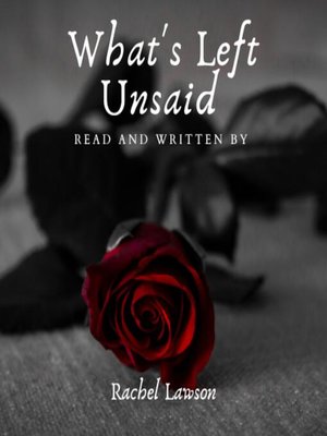cover image of What's Left Unsaid